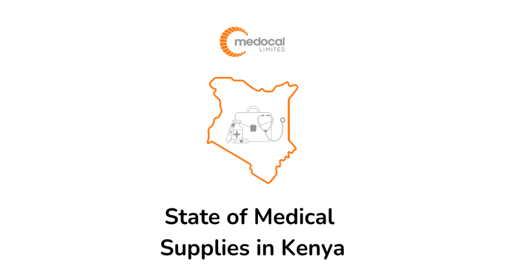 The State of the Medical Supplies Industry in Kenya - Medocal Limited - Nairobi
