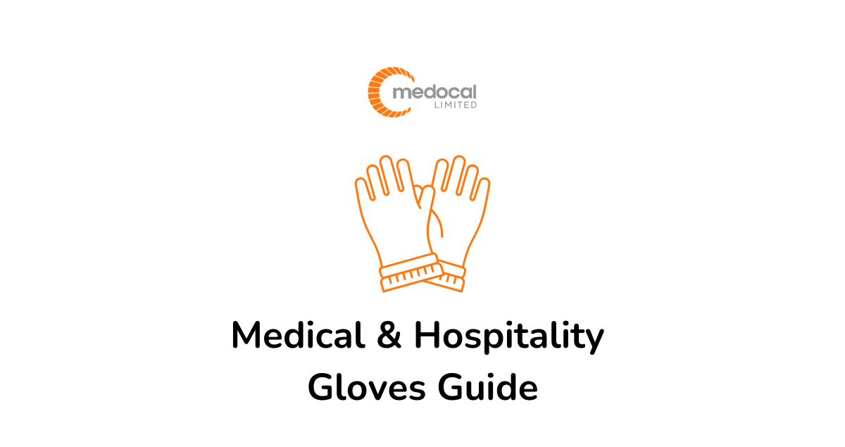 The Ultimate Guide to Medical and Hospitality Gloves by Medocal