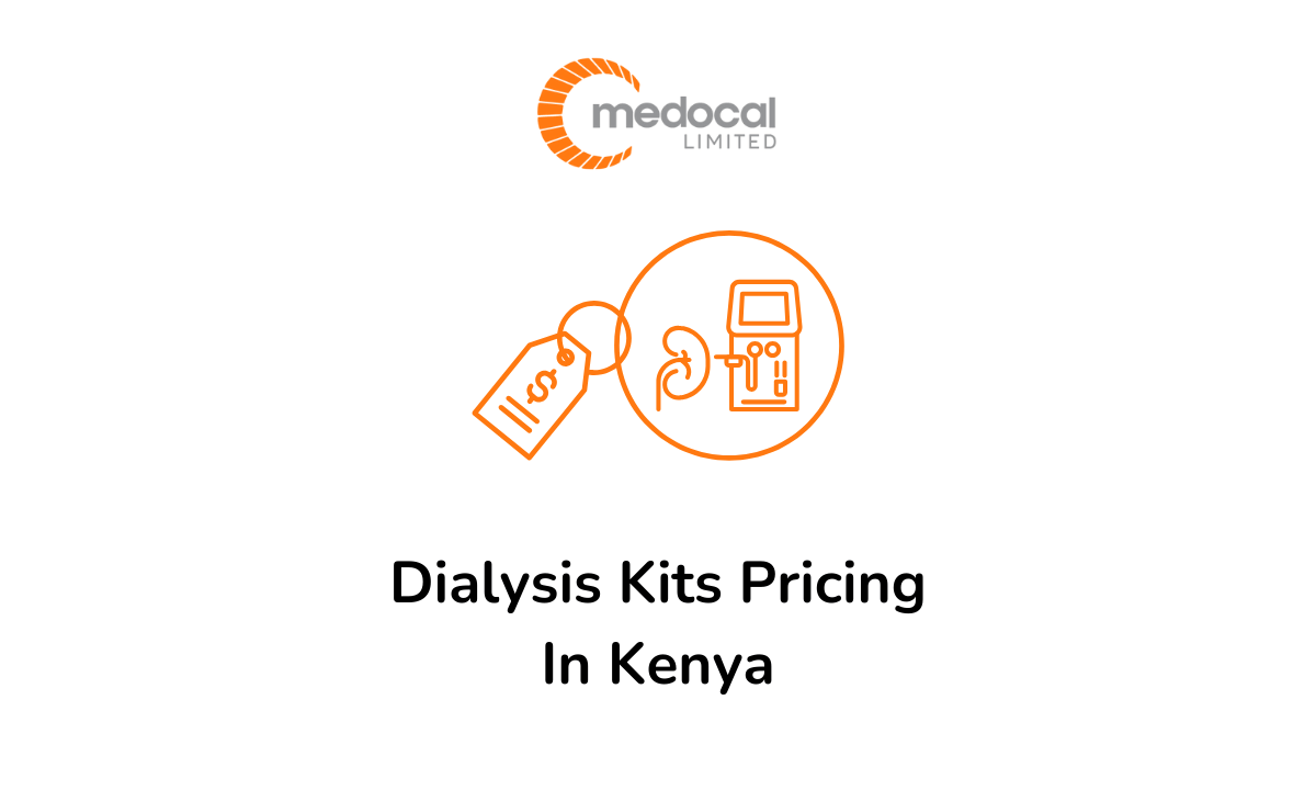 Essential Insights on Dialysis Kit Pricing in Kenya -A Guide to Quality and Affordability