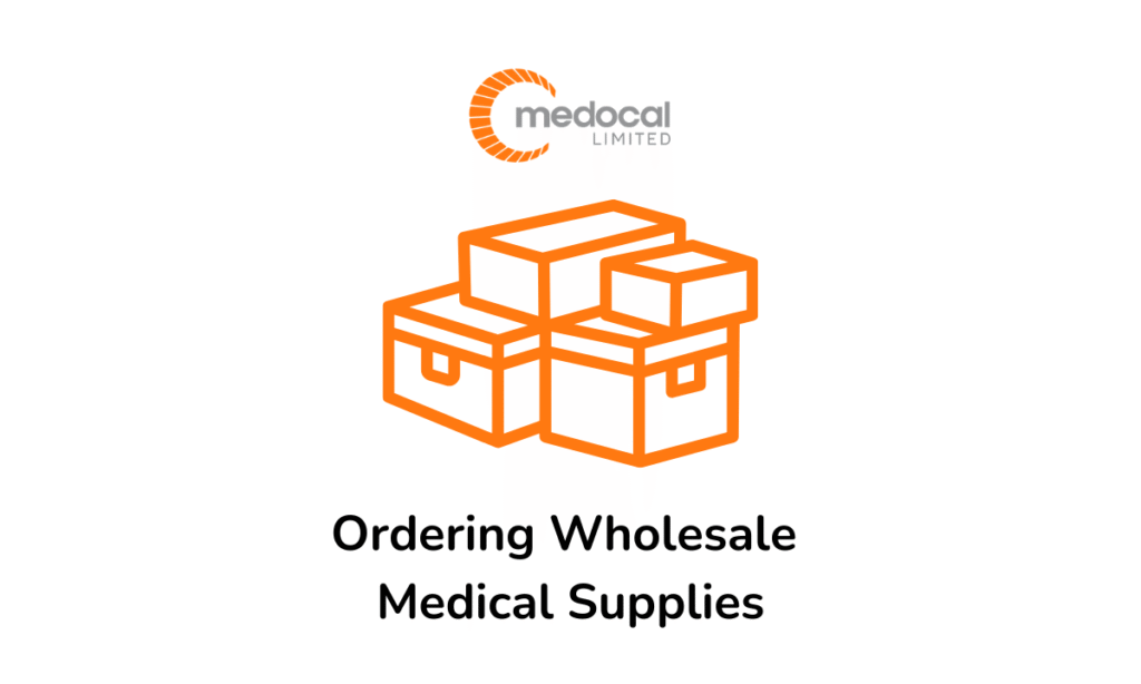 When to Order Wholesale Medical Supplies for Your Clinic - Medocal Limited