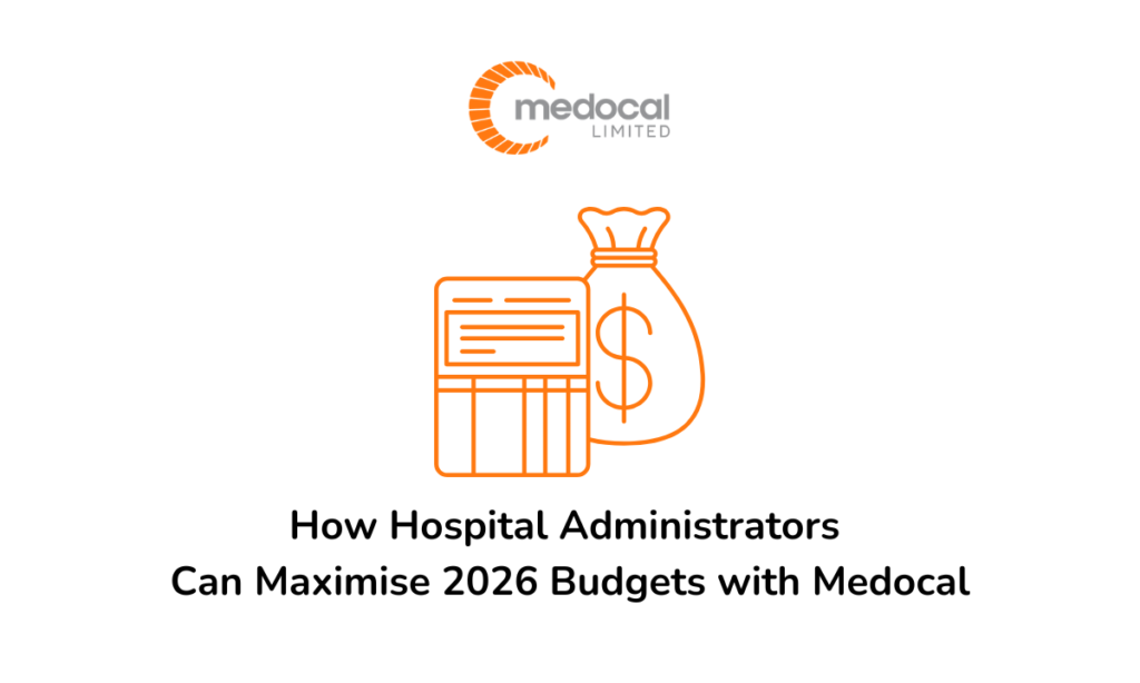 How Hospital Administrators Can Maximise 2026 Budgets with Medocal