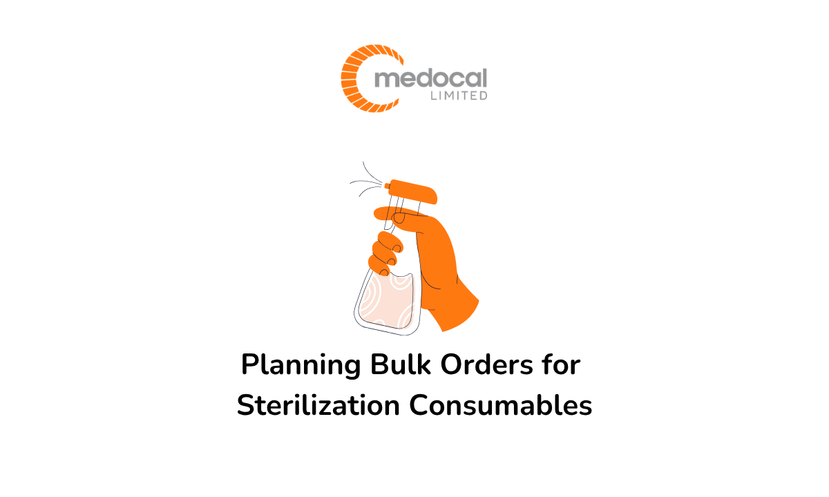 Planing Bulk Orders for Sterilization Consumables - Medocal