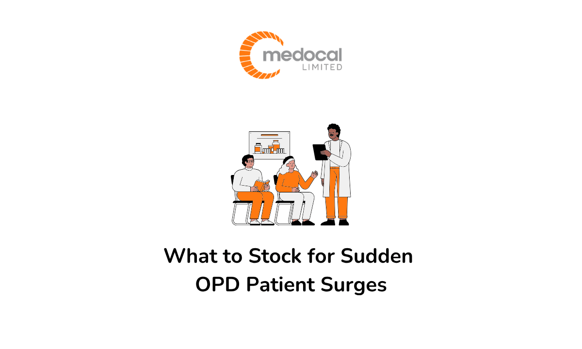 What Kenyan Hospitals Should Stock for Sudden OPD Patient Surges